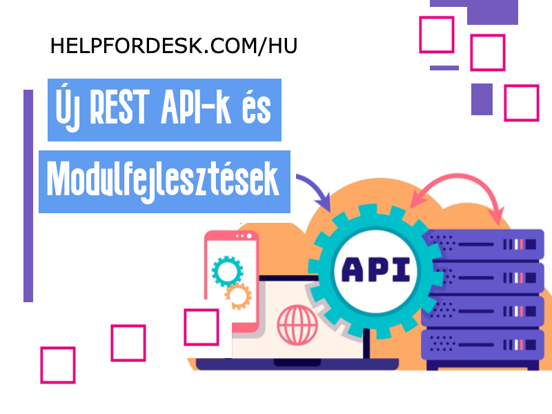 Új REST API-k és Modulfejlesztések Új REST API-k és Modulfejlesztések