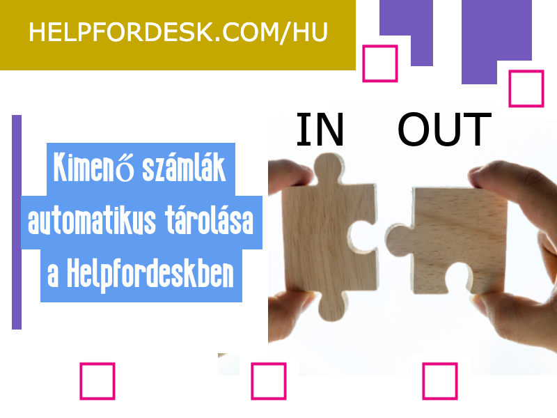 Kimenő számlák automatikus tárolása a Helpfordeskben